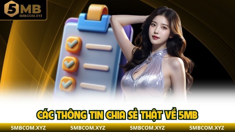 Các thông tin chia sẻ thật về 5MB