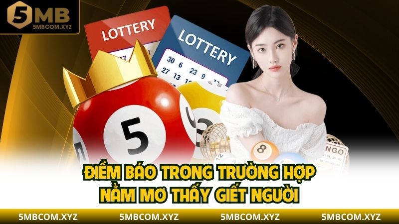 Điềm báo trong trường hợp nằm mơ thấy giết người