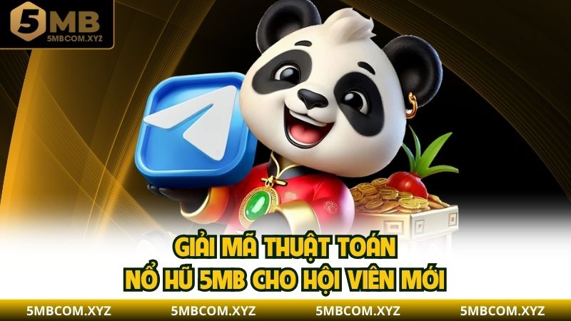Giải mã thuật toán nổ hũ 5MB cho hội viên mới