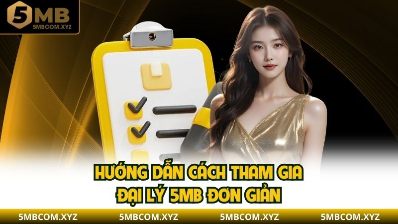 Hướng dẫn cách tham gia đại lý 5MB đơn giản