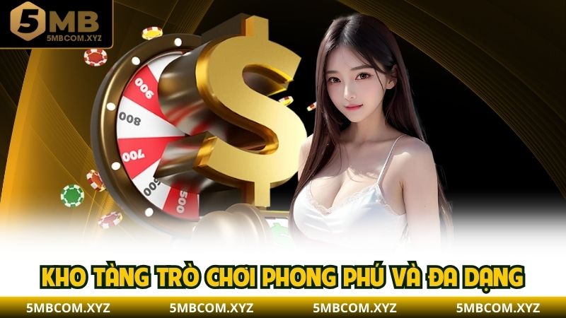Kho tàng trò chơi phong phú và đa dạng