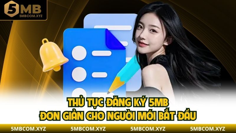Thủ tục đăng ký 5MB đơn giản cho người mới bắt đầu